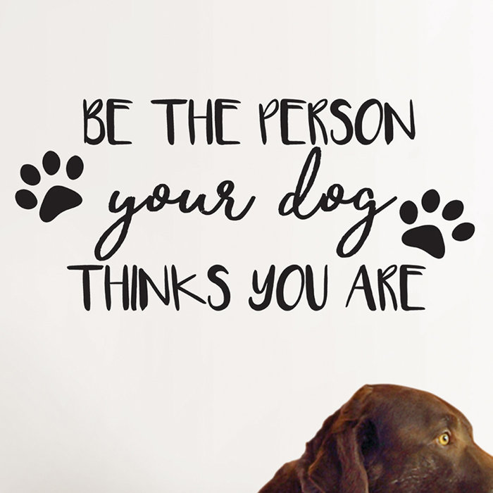 WallPops! Your Dog Quote Wall Decal & Reviews Wayfair